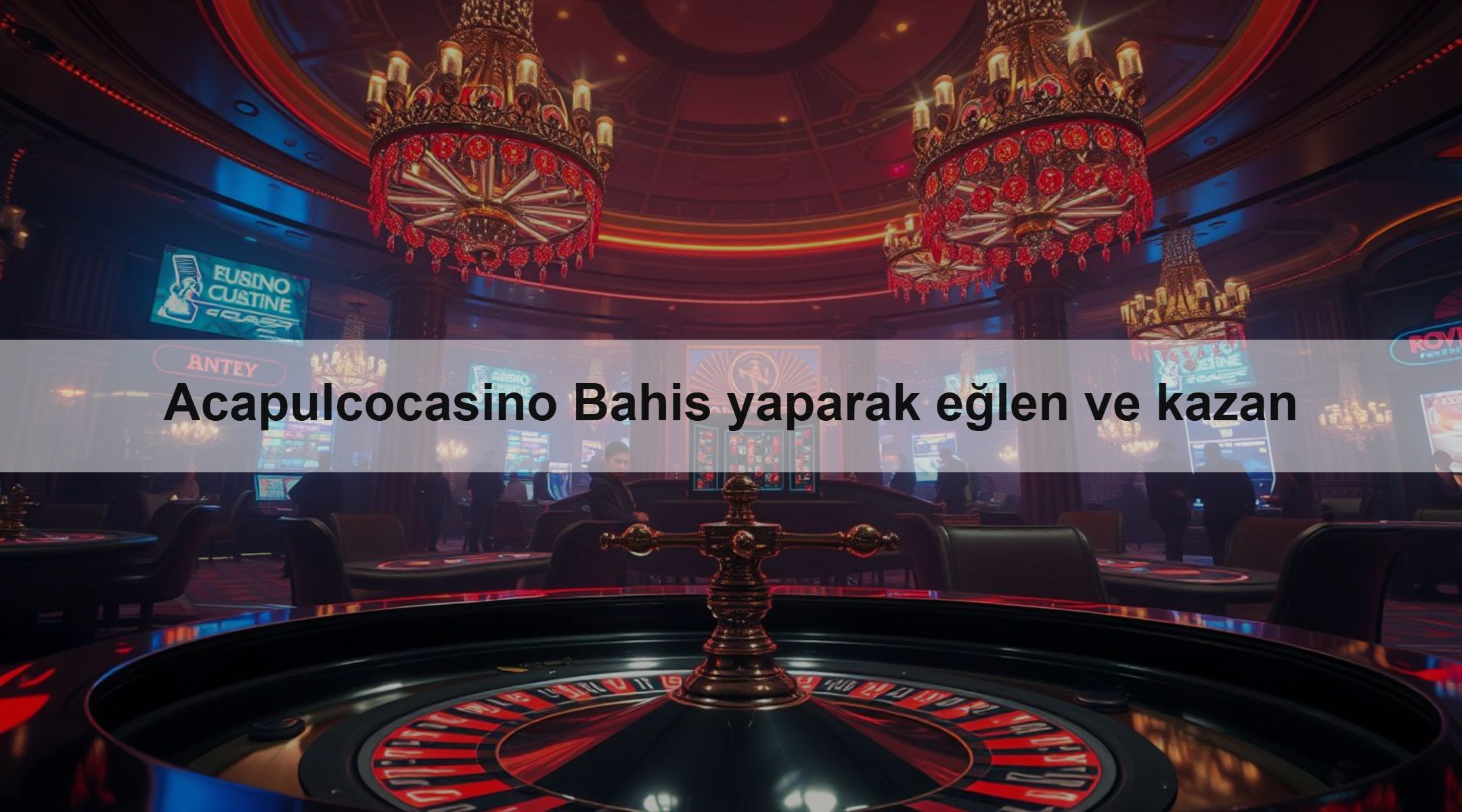 Acapulcocasino Bahis yaparak eğlen ve kazan