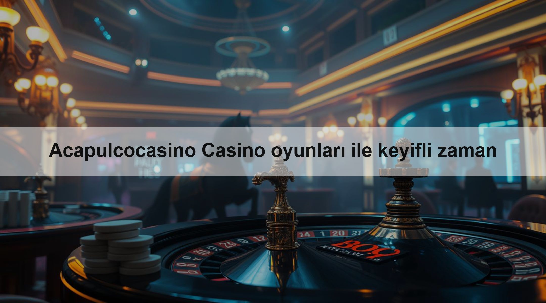 Acapulcocasino Casino oyunları ile keyifli zaman