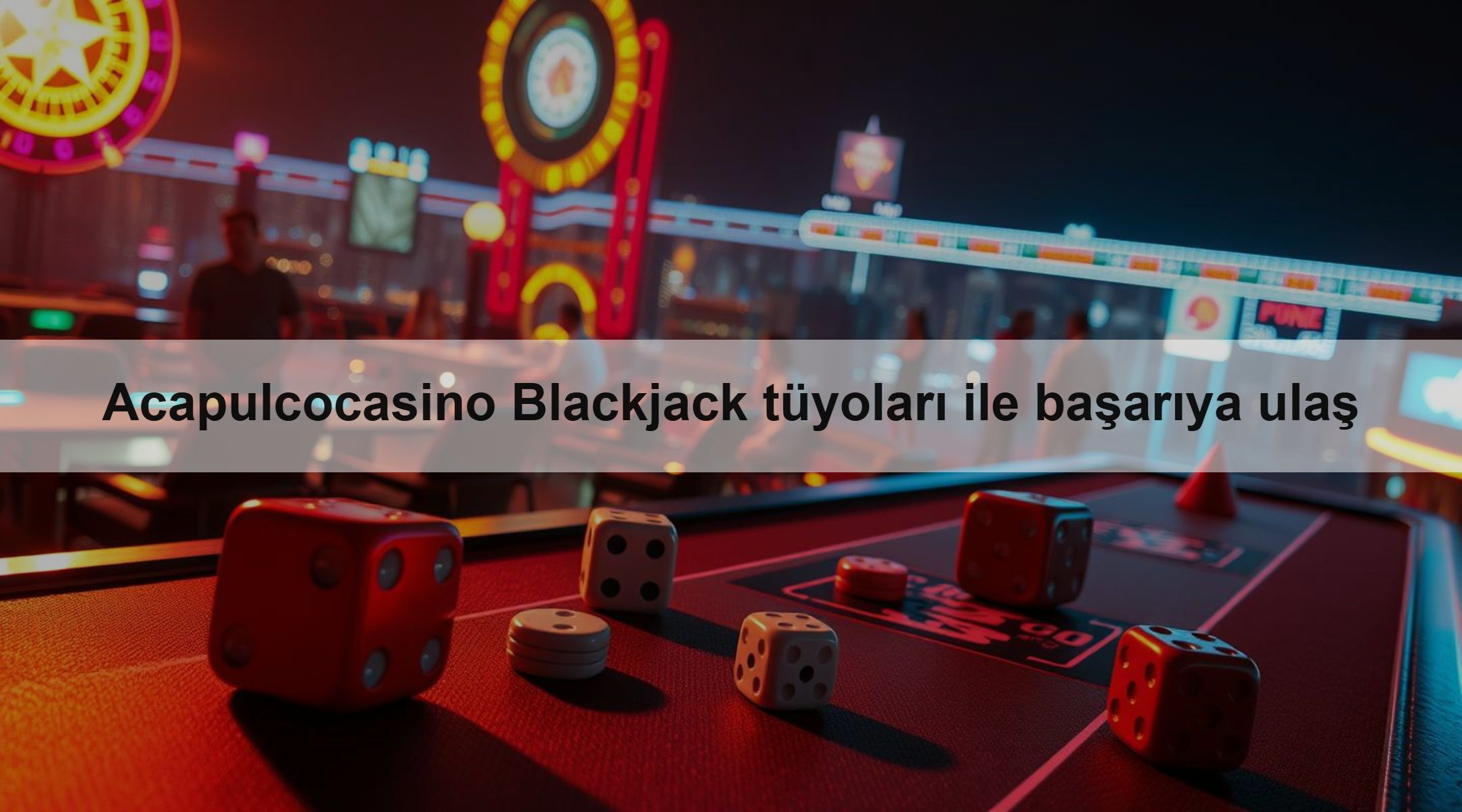 Acapulcocasino Blackjack tüyoları ile başarıya ulaş